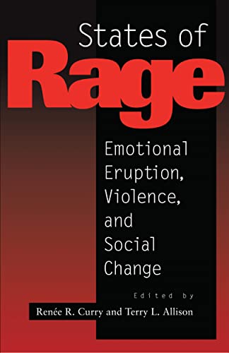 States of Rage: Emotional Eruption, Violence, and Social Change