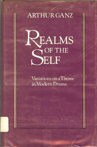 Realms of the Self: Variations on a Theme in Modern Drama