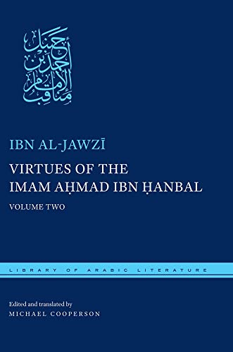 Virtues of the Imam Ahmad ibn anbal: Volume Two (Library of Arabic Literature, 44)
Virtues of the Imam Ahmad ibn anbal: Volume Two (Library of Arabic Literature, 44)