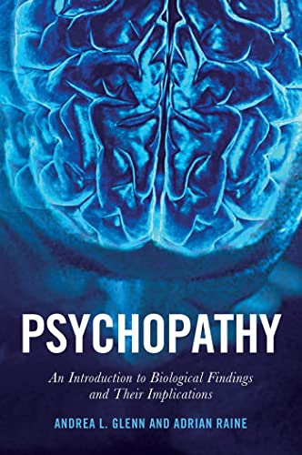 Psychopathy: An Introduction to Biological Findings and Their Implications (Psychology and Crime, 1)
Psychopathy: An Introduction to Biological Findings and Their Implications (Psychology and Crime, 1)