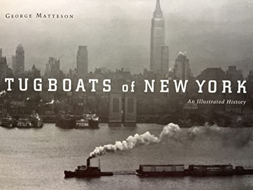 Tugboats of New York: An Illustrated History