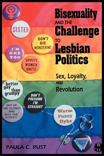 Bisexuality and the Challenge to Lesbian Politics: Sex, Loyalty, and Revolution (The Cutting Edge: Lesbian Life and Literature Series)
Bisexuality and the Challenge to Lesbian Politics: Sex, Loyalty, and Revolution (The Cutting Edge: Lesbian Life and Literature Series)