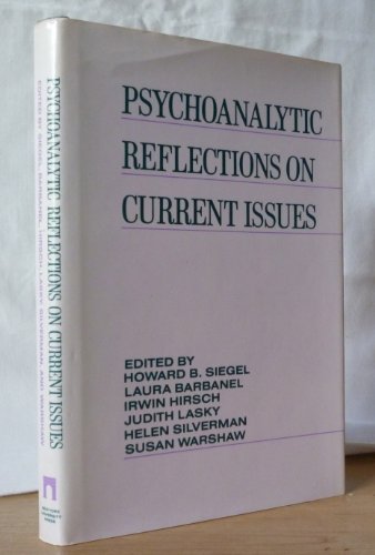Psychoanalytic Reflections on Current Issues