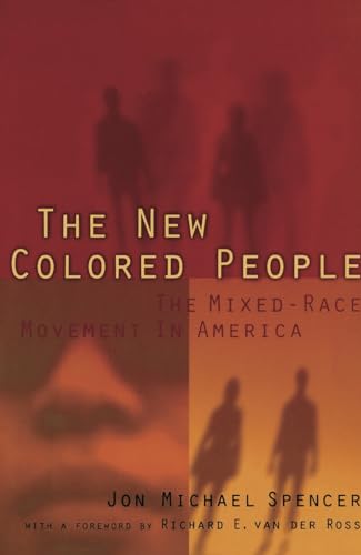 The New Colored People : The Mixed-Race Movement in America
