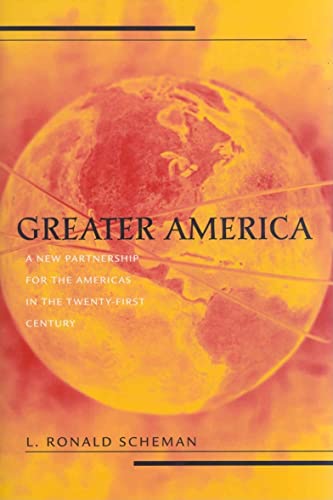 Greater America: A New Partnership for the Americas in the Twenty-First Century