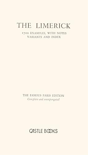 The Limerick: The Famous Paris Edition: 1700 Examples, with Notes, Variants and Index
The Limerick: The Famous Paris Edition: 1700 Examples, with Notes, Variants and Index