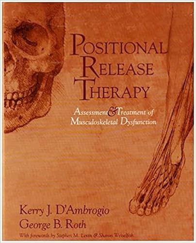 Positional Release Therapy: Assessment & Treatment of Musculoskeletal Dysfunction