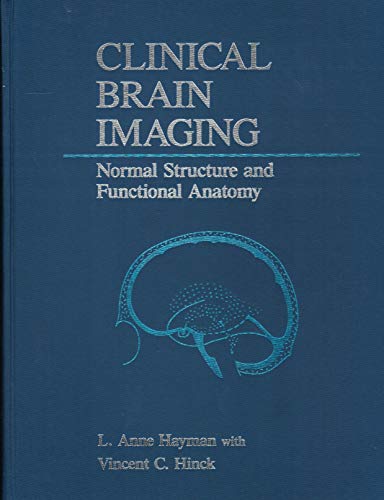 Clinical Brain Imaging: Normal Structure and Functional Anatomy