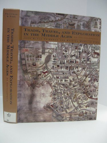 Trade, Travel, and Exploration in the Middle Ages : An Encyclopedia