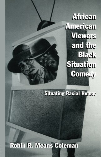 African American Viewers and the Black Situation Comedy: Situating Racial Humor (Studies in African American History and Culture)
African American Viewers and the Black Situation Comedy: Situating Racial Humor (Studies in African American History and Culture)
