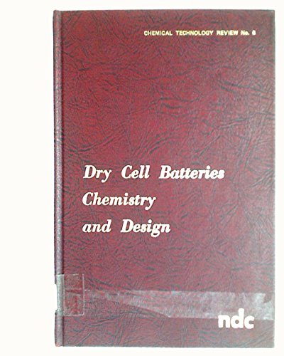 Dry Cell Batteries:Chemistry and Design: Chemistry and Design