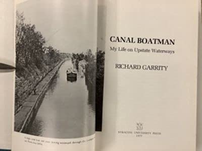 Canal Boatman: My life on Upstate Waterways