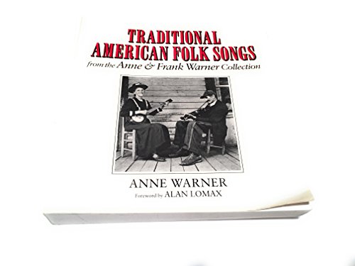 Traditional American Folk Songs from the Anne and Frank Warner Collection