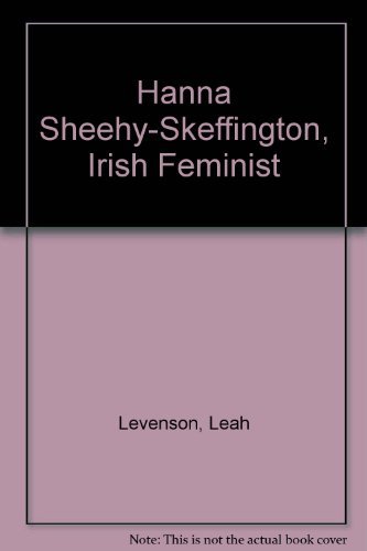 Hanna Sheehy-Skeffington: Irish Feminist (Irish Studies)