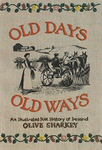 Old Days, Old Ways: An Illustrated Folk History of Ireland (Irish Studies)