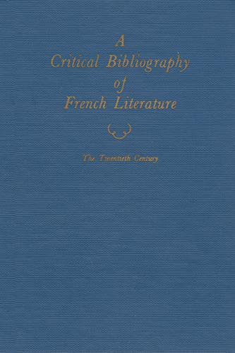 A Critical Bibliography of French Literature, The Twentieth Century. Volume VI, Part 3: All Genre...