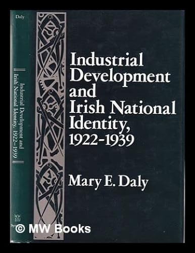 Industrial Development and Irish National Identity, 1922-1939