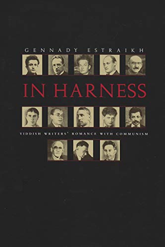 In Harness: Yiddish Writers' Romance with Communism ***SIGNED BY AUTHOR!!!***