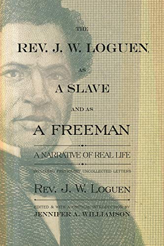 The Rev. J. W. Loguen, as a Slave and as a Freeman: A Narrative of Real Life (New York State Series)
The Rev. J. W. Loguen, as a Slave and as a Freeman: A Narrative of Real Life (New York State Series)