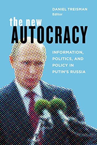 The New Autocracy: Information, Politics, and Policy in Putin's Russia
The New Autocracy: Information, Politics, and Policy in Putin's Russia
