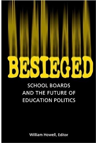 Besieged: School Boards And The Future Of Education Politics