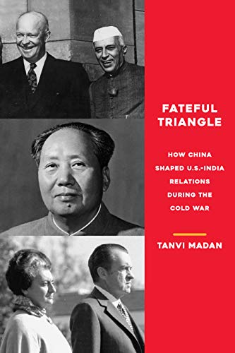 Fateful Triangle: How China Shaped U.S.-India Relations During the Cold War (Paperback or Softback)
Fateful Triangle: How China Shaped U.S.-India Relations During the Cold War (Paperback or Softback)