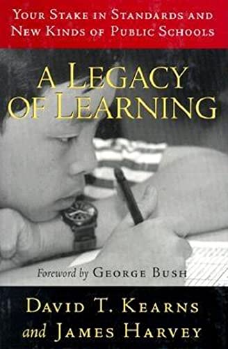 A Legacy of Learning: Your Stake in Standards and New Kinds of Public Schools
