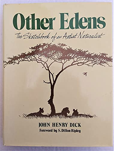 Other Edens: The Sketchbook of an Artist-Naturalist