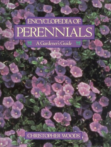 Encyclopedia Of Perennials A Gardener's Guide