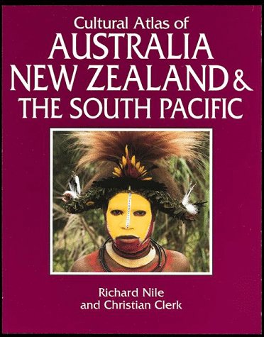 Cultural Atlas of Australia, New Zealand, and the South Pacific