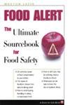 Food Alert! - The Ultimate Source Book for Food Safety (Facts for Life)