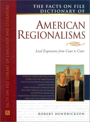 The Facts on File Dictionary of American Regionalisms