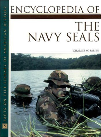 Encyclopedia of Navy Seals (Facts on File Library of American History)