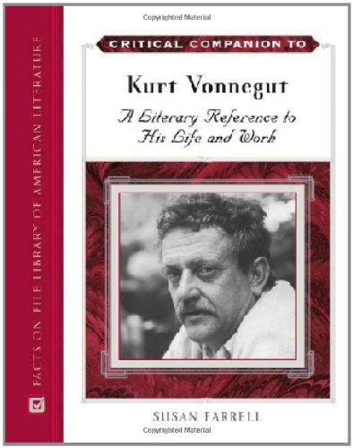 Critical Companion to Kurt Vonnegut: A Literary Reference to His Life and Work
Critical Companion to Kurt Vonnegut: A Literary Reference to His Life and Work