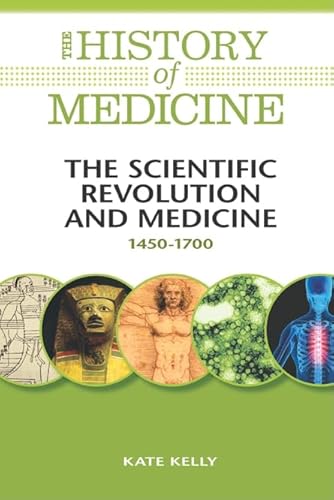 The Scientific Revolution and Medicine (History of Medicine): 1450-1700
The Scientific Revolution and Medicine (History of Medicine): 1450-1700