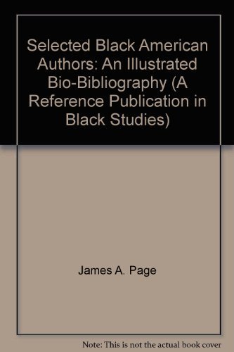 Selected Black American Authors: An Illustrated Bio-Bibliography