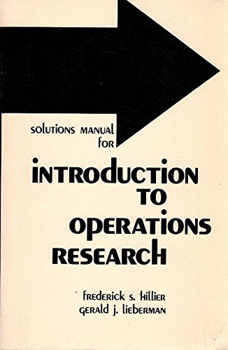 Solutions Manual for Introduction to Operations Research, 2nd edition