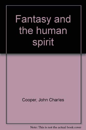 Fantasy and The Human Spirit
