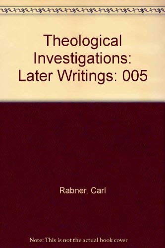 Theological Investigations: Volume 5 Later Writings