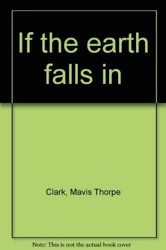 IF THE EARTH FALLS IN