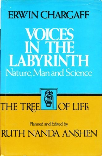Voices in the labyrinth: Nature, man, and science (The Tree of life)
