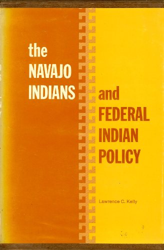 The Navajo Indians and Federal Indian Policy, 1900-1935.