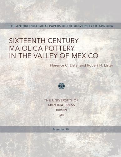 Sixteenth Century Maiolica Pottery in the Valley of Mexico
