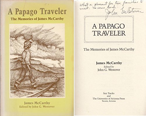 A Papago Traveler: The Memories of James McCarthy (Sun Tracks ; V. 13)