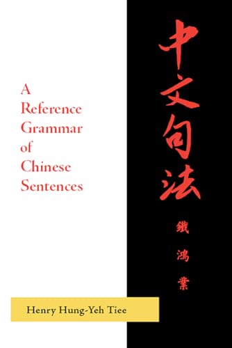 A REFERENCE GRAMMAR OF CHINESE SENTENCES