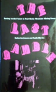 The Last Gamble: Betting on the Future in Four Rocky Mountain Mining Towns
The Last Gamble: Betting on the Future in Four Rocky Mountain Mining Towns