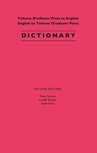 Tohono O'odham/Pima to English, English to Tohono O'odham/Pima Dictionary Format: Paperback