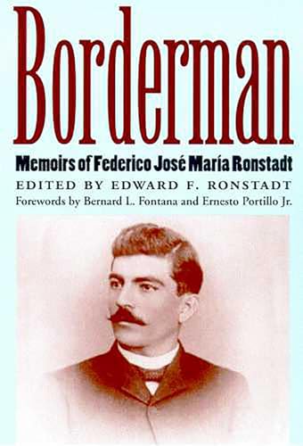 Borderman: Memoirs of Federico José María Ronstadt