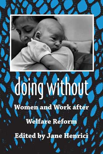 Doing Without: Women and Work after Welfare Reform