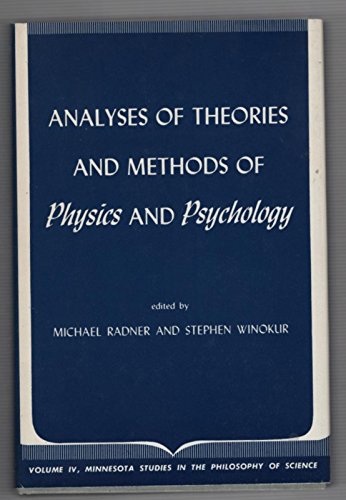 Minnesota Studies in the Philosophy of Science: Analyses of Theories and Methods of Physics and P...